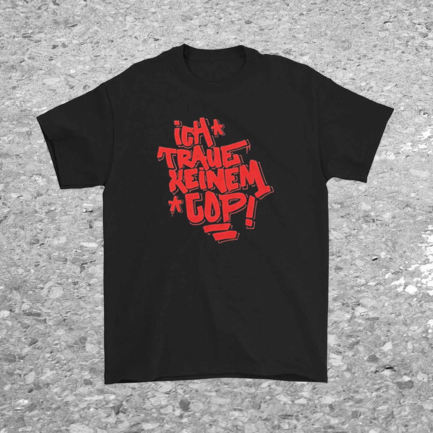 „Ich traue keinem Cop“ T-Shirt Schwarz